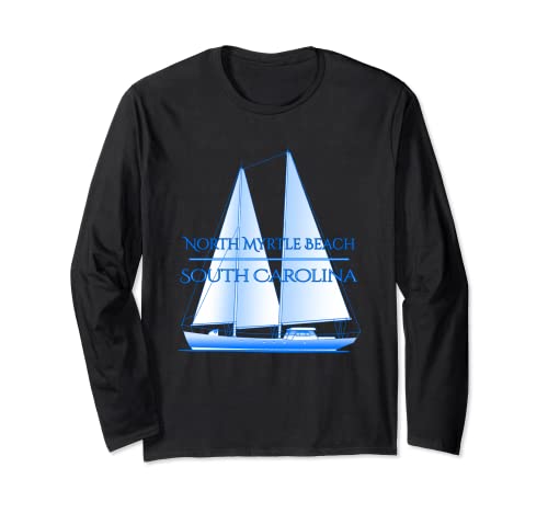 North Myrtle Beach Coastal Nautical Sailing Sailor Long Sleeve T-Shirt