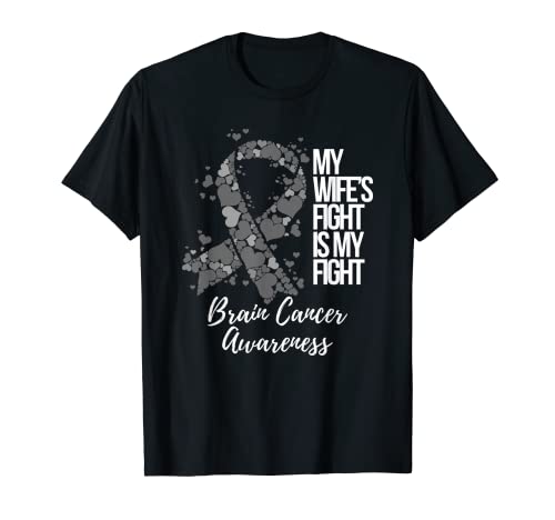 La lucha de mi esposa es mi lucha contra la conciencia del cáncer cerebral Camiseta