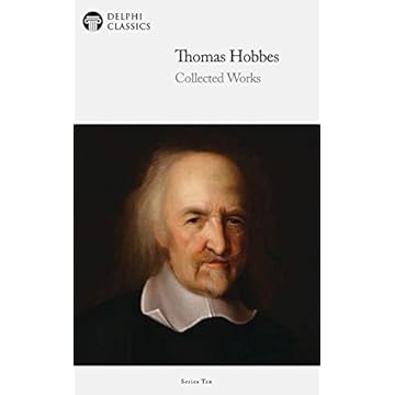Delphi Collected Works of Thomas Hobbes (Illustrated) (Delphi Series Ten Book 9) (English Edition)