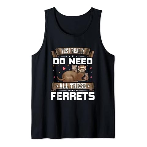 Yes, I Really Do Need All These Ferrets Cover