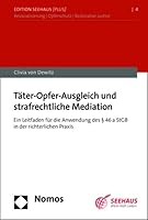 Tater-Opfer-Ausgleich Und Strafrechtliche Mediation: Ein Leitfaden Fur Die Anwendung Des 46a Stgb in Der Richterlichen Praxis 3756005828 Book Cover