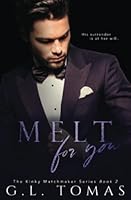 Melt For You 1943773645 Book Cover