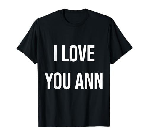 Te Quiero Ann Camiseta