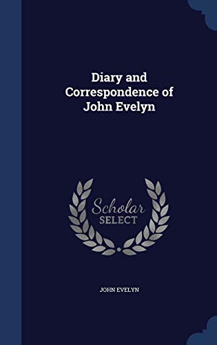 Diary and Correspondence of John Evelyn 1297966708 Book Cover