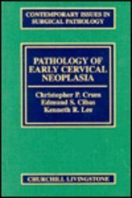 Pathology of Early Cervical Neoplasia: Volume 22 in the Contemporary Issues in Surgical Pathology Series