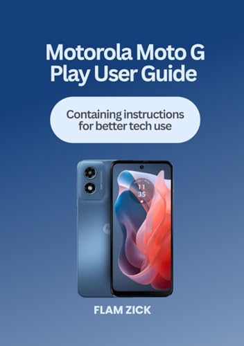 Motorola Moto G Play User Guide: Containing instructions for better tech use
