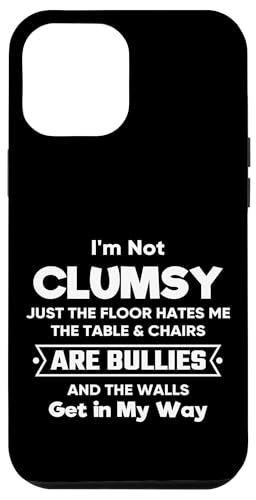 Carcasa para iPhone 15 Pro Max I'm Not Clumsy Funny Sarcastic Quotes Illustration Graphic