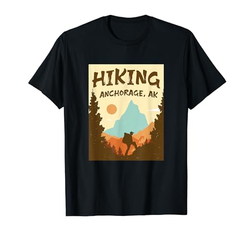 Anchorage Alaska Hiking in AK Hike Mountain Hiker T-Shirt