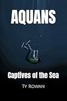 Captives of the Sea (Aquans) B0D4VLP5DV Book Cover