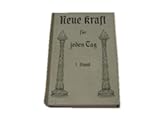 Neue Kraft für jeden Tag. 1. Band - Gerhard Konzelmann 