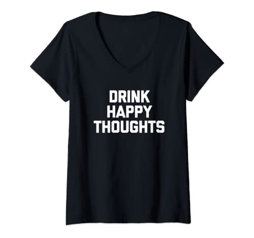 Donna Drink Happy Thoughts T-Shirt divertente dicendo barista bere Maglietta con Collo a V