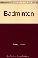 Badminton (Scott, Foresman Physical Activities Series) 0876200897 Book Cover