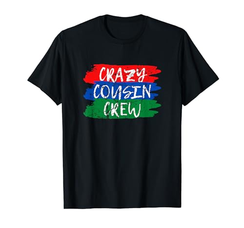 Crazy Cousin Crew Funny Family Matching Cousin Squad T-Shirt