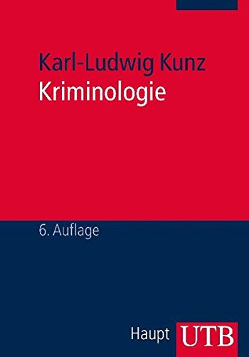 Kriminologie: Eine Grundlegung Kriminologie: Eine Grundlegung
