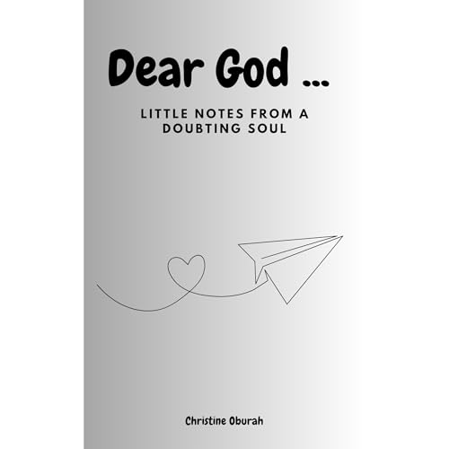 Dear God ... Little notes from a doubting soul by Christine Oburah episode artwork