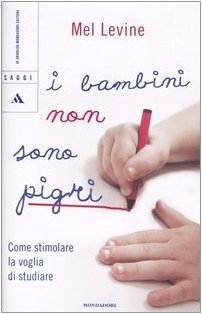 I bambini non sono pigri. Come stimolare la voglia di studiare