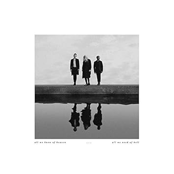 All We Know Of Heaven, All We Need Of Hell : PVRIS: Amazon.es: CDs y vinilos}