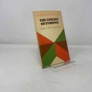 Paperback The Concept of Evidence (Oxford Readings in Philosophy) Book