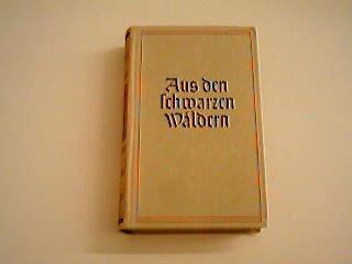 Hardcover Aus den schwarzen Wäldern. [German] Book