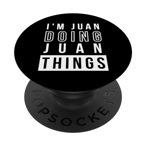 Sono Juan Doing Juan Things, Divertente Juan Nome Compleanno Celeb PopSockets PopGrip Intercambiabile Sono Juan Doing Juan Things, Divertente Juan Nome Compleanno Celeb PopSockets PopGrip Intercambiabile