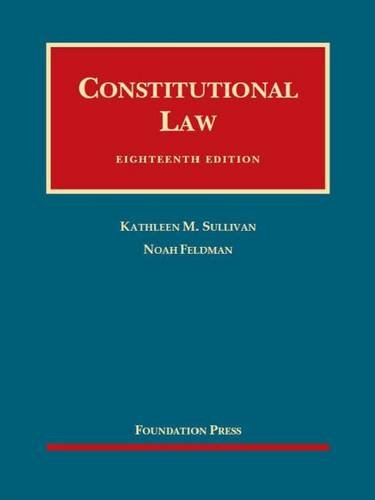 Constitutional Law, 18th – CasebookPlus (Univer... 163459519X Book Cover