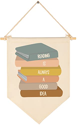Classroom Decoration-Inclusive Classroom Decor-Welcome Gift-Teacher Present-Canvas Hanging Pennant Flag Banner Wall Sign Decor Present-Birthday Christmas Gift-Reading Is Always A Good Idea