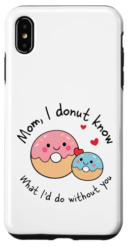 Mom I Donut Know What I'd Do Without You �L���[�g �h�[�i�c �}�} �X�}�z�P�[�X iPhone XS Max �p