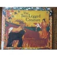 The Two-Legged Creature: An Otoe Story 0873585534 Book Cover