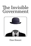The Invisible Government