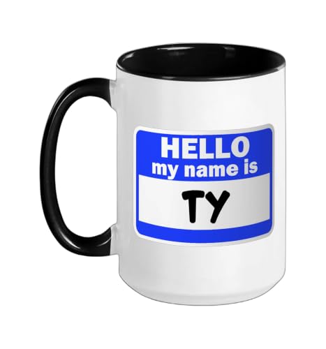 Funny Hi Hello My Name Is Ty On Nametag Introduction Ceramic Mug, Black/White, 15oz