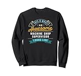 Lustiges Maschinenwerkstatt Supervisor Shirt Fantastischer Beruf Sweatshirt