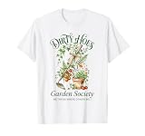 Dirty Hoes Garden Society Divertido Camiseta