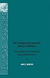 EU foreign and security policy in Bosnia: The politics of coherence and effectiveness (Europe in Change)