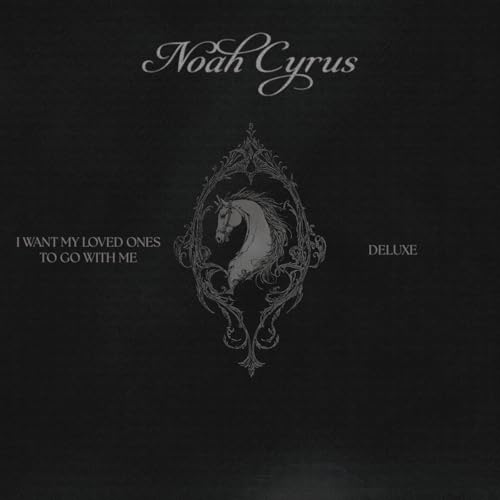 Play I WANT MY LOVED ONES TO GO WITH ME (DELUXE) by Noah Cyrus on