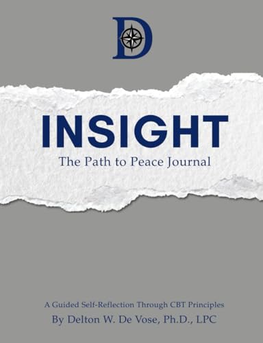 INSIGHT: The Path to Peace Journal: A Guided Self-Reflection Through CBT Principles