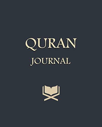 QURAN JOURNAL: To reflect upon The Holy Book of ALLAH - Quran reflection journal - Workbook to help you study the Quran. Muslim companion journal to ... study one verse of the Quran every day.