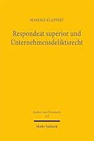 Respondeat Superior Und Unternehmensdeliktsrecht: Ein Pladoyer Fur Eine Reform Des 831 BGB (German Edition) 3161642600 Book Cover