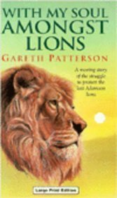 With My Soul Amongst Lions: Moving Story of the