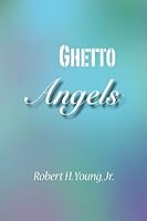 Ghetto Angels 1508860580 Book Cover