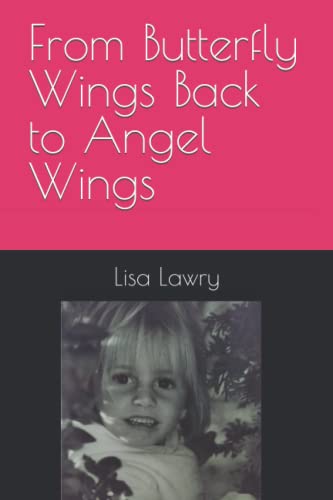 From Butterfly Wings Back to Angel Wings