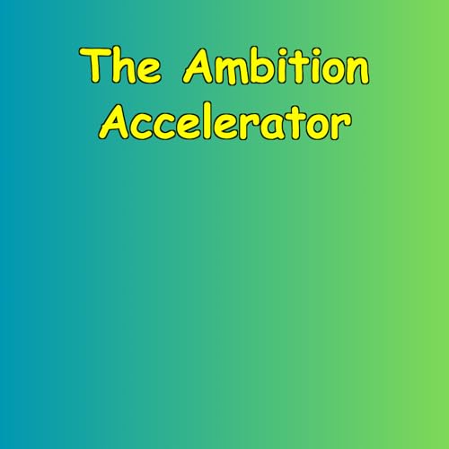 『The Ambition Accelerator | 5-Minute Boost』のカバーアート
