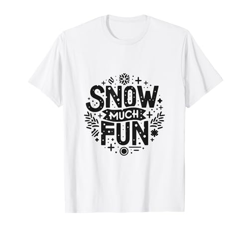 Nieve Mucho Diversión Navidad Vacaciones Festivas Vibes Camiseta