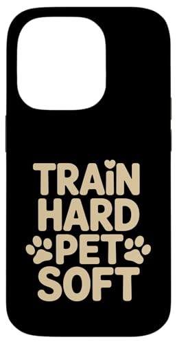 Train Hard Pet Soft Dog Trainer ���p �X�}�z�P�[�X iPhone 14 Pro �p