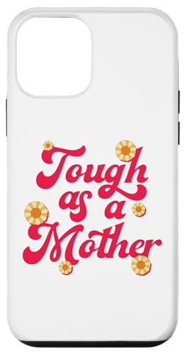 �uTough as a Mother�v�ANew Mom Wife Mom Life�A��̓� �X�}�z�P�[�X iPhone 12 mini �p