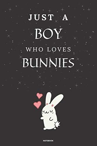 Just A Boy who loves Bunnies Notebook: Bunny Gifts Lined Diary for Girls, Boys, Kids, Men, Women, Friends and Teachers
