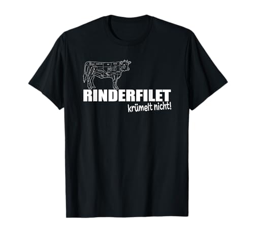 Tolle Geschenke für stolze Metzger und Fleischer - Rinderfilet krümelt nicht! - Lustiges Rindersteak Unisex Schwarz S T-Shirt