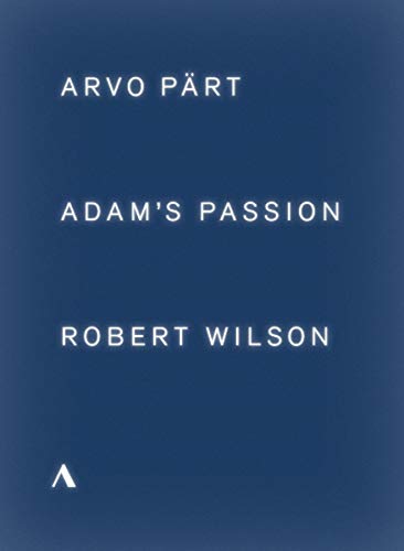 Adam's Passion: Arvo Pärt/Robert Wilson