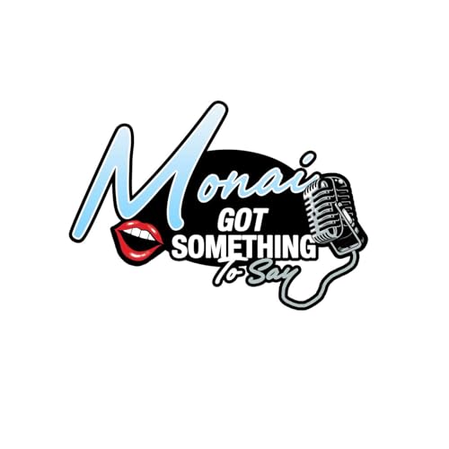 Page de couverture de Monai Got Something To Say
