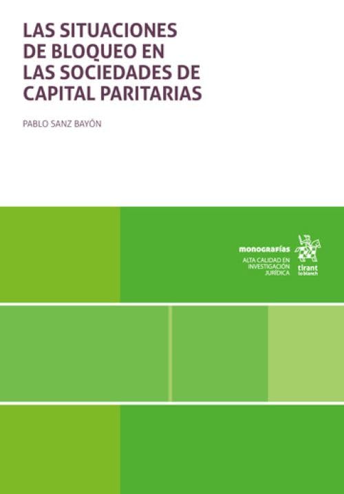 Las situaciones de bloqueo en las sociedades de capital paritarias (Monografías)