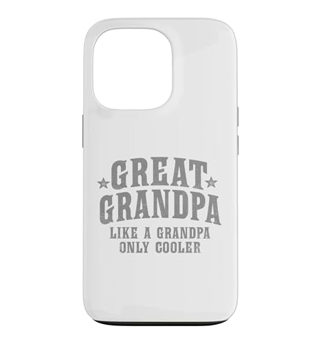 Great-Grandpa Like A Grandpa Only Cooler Funny �X�}�z�P�[�X iPhone 13 Pro �p